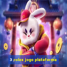 3 rolex jogo plataforma